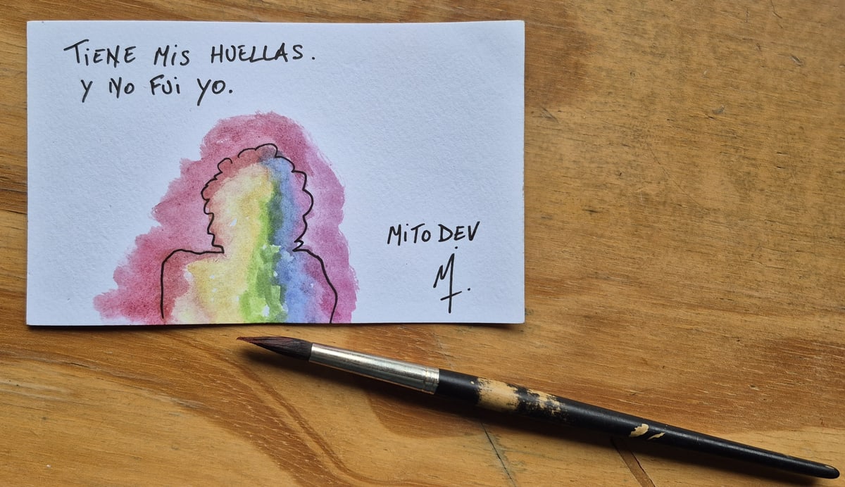 Tiene mis huellas. Y no fui yo. — título manuscrito por Mito Dev, con una acuarela de una figura y su firma.